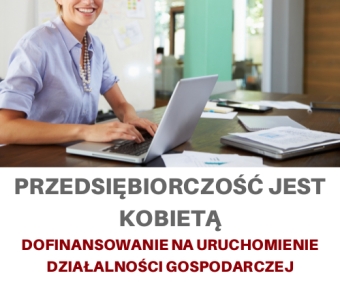 PRZEDSIĘBIORCZOŚĆ JEST KOBIETĄ